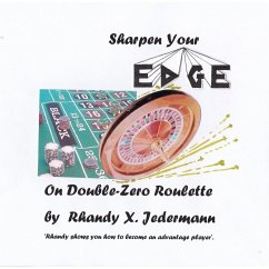 Sharpen Your Edge On Double-Zero Roulette - Jedermann, Rhandy X.