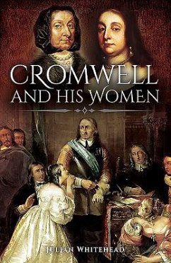 Cromwell and his Women - Whitehead, Julian