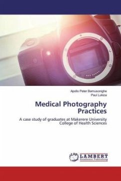 Medical Photography Practices - Bamusonighe, Apollo Peter;Lukiza, Paul