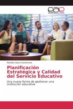 Planificación Estratégica y Calidad del Servicio Educativo - Castro Santamaria, Mariella