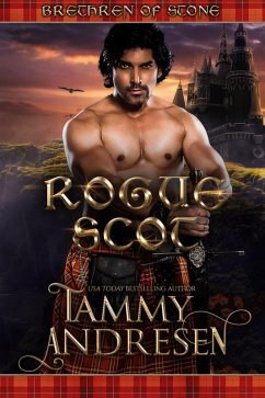 Rogue Scot (Brethren of Stone, #4) (eBook, ePUB) - Andresen, Tammy