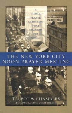 The New York City Noon Prayer Meeting - Chambers, Talbot W