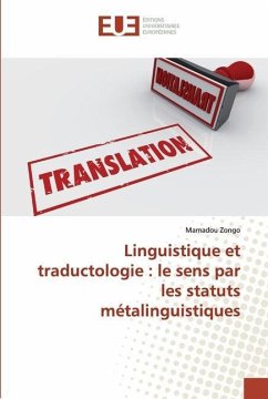Linguistique et traductologie : le sens par les statuts métalinguistiques - Zongo, Mamadou