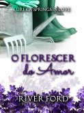 O florescer do amor (eBook, ePUB)