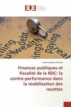 Finances publiques et fiscalité de la RDC: la contre-performance dans la mobilisation des recettes - Étienne, Lobela Salakutu