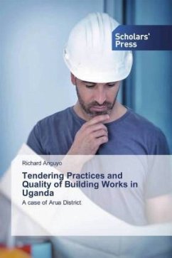 Tendering Practices and Quality of Building Works in Uganda - Anguyo, Richard