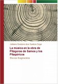 La música en la obra de Pitágoras de Samos y los Pitagóricos (eBook, ePUB)