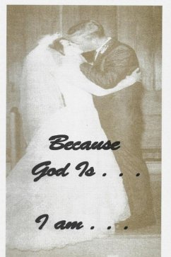 Because God Is . . . I Am: Scriptures From God Who Are You? And Who Am I? (eBook, ePUB) - Miesner, Ann Morgan