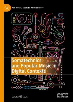 Somatechnics and Popular Music in Digital Contexts (eBook, PDF) - Glitsos, Laura