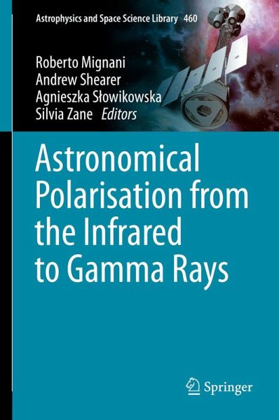 Astronomical Polarisation from the Infrared to Gamma Rays (eBook, PDF) Astronomical Polarisation from the Infrared to Gamma Rays (eBook, PDF)