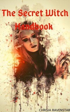 The Secret Witch Handbook (eBook, ePUB) - RavenStar, Chrisia