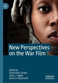 New Perspectives on the War Film (eBook, PDF)