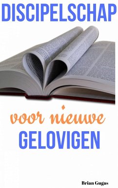 Discipelschap voor nieuwe gelovigen (eBook, ePUB) - Gugas, Brian