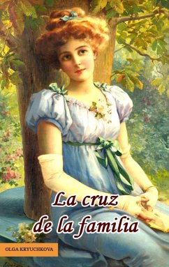 La cruz de la familia (eBook, ePUB) - Kryuchkova, Olga