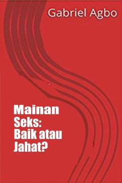 Cover Mainan Seks: Baik atau Jahat? (eBook, ePUB)
