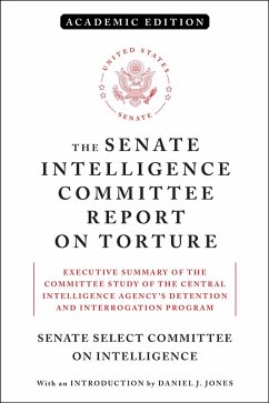 The Senate Intelligence Committee Report on Torture (Academic Edition) (eBook, ePUB) - Senate Select Committee On Intelligence