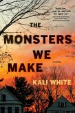 The Monsters We Make (eBook, ePUB) The Monsters We Make (eBook, ePUB)