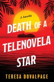 Death of a Telenovela Star (A Novella) (eBook, ePUB)