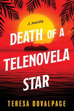 Death of a Telenovela Star (A Novella) (eBook, ePUB) - Dovalpage, Teresa