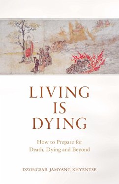 Living Is Dying (eBook, ePUB) - Khyentse, Dzongsar Jamyang
