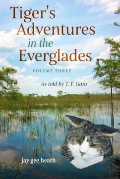 Cover Tiger's Adventures in the Everglades Volume Three (eBook, ePUB)