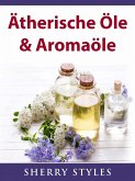 Atherische Ole & Aromaole (eBook, ePUB)