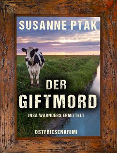 Der Giftmord. Ostfriesenkrimi - Ptak, Susanne