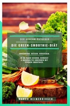 Die Green-Smoothie-Diät - Heimerdinger, Marco