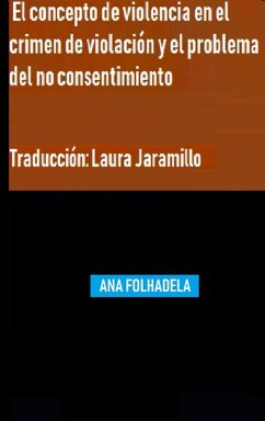 Cover El concepto de violencia en el crimen de violación y el problema del no consentimiento (eBook, ePUB)