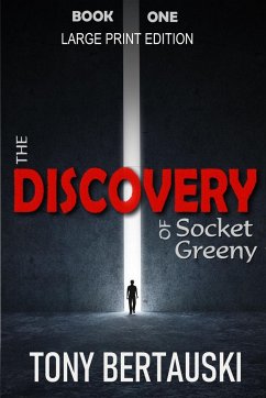 The Discovery of Socket Greeny (Large Print Edition) - Bertauski, Tony