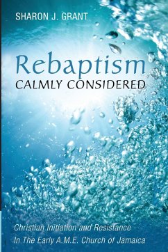 Rebaptism Calmly Considered - Grant, Sharon J.