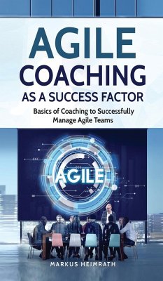 Agile Coaching as a Success Factor - Heimrath, Markus