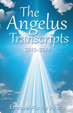 The Angelus Transcripts 2013-2104 - A'A Ra Iry A'A, Emrayel