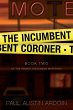 The Incumbent Coroner - Bild 1