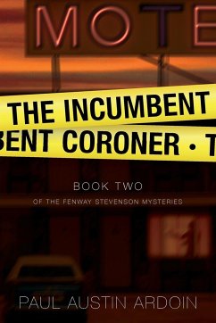 The Incumbent Coroner - Ardoin, Paul Austin