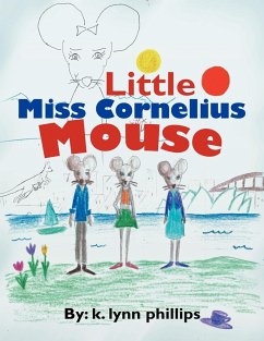 Little Miss Cornelius Mouse - Phillips, K. Lynn