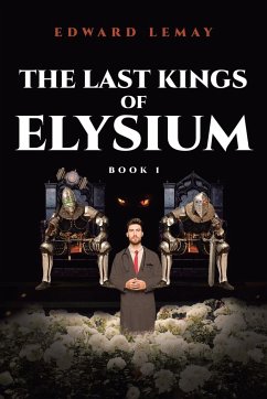 The Last Kings of Elysium - Lemay, Edward