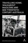 Travelling Home, 'walkabout Magazine' and Mid-Twentieth-Century Australia