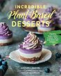 Incredible Plant-Based Desserts - Bild 1