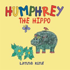 Humphrey The Hippo - King, Lynne