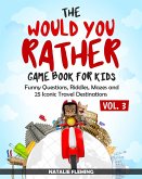 The Would You Rather Game Book for Kids