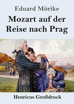 Mozart auf der Reise nach Prag (Großdruck) - Mörike, Eduard