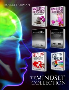 Minimalism, Mindfulness for Beginners, Self Love, Positive Thinking - Norman, Robert; Dubeau, Adam; Self Development, Mastermind