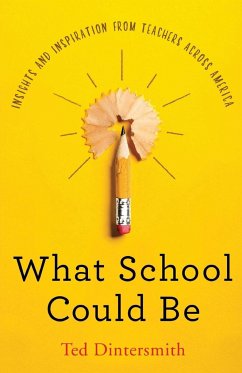 What School Could Be - Dintersmith, Ted