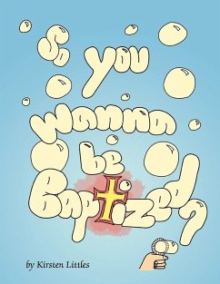 So You Wanna Be Baptized?