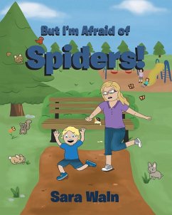 But I'm Afraid of Spiders! - Waln, Sara
