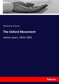 The Oxford Movement - Church, Richard W.