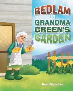 Bedlam in Grandma Green's Garden - Richman, Kim