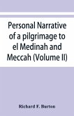 Personal narrative of a pilgrimage to el Medinah and Meccah (Volume II)