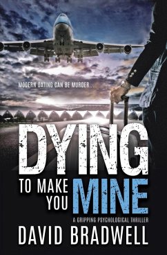 Dying To Make You Mine - Bradwell, David
